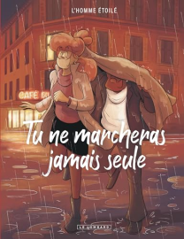 Tu ne marcheras jamais seule